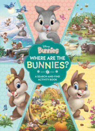 Where are the Bunnies?: A Search-and-Find Activity Book (Disney Bunnies) by Unknown