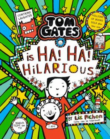 Tom Gates is Ha! Ha! Hilarious by Liz Pichon