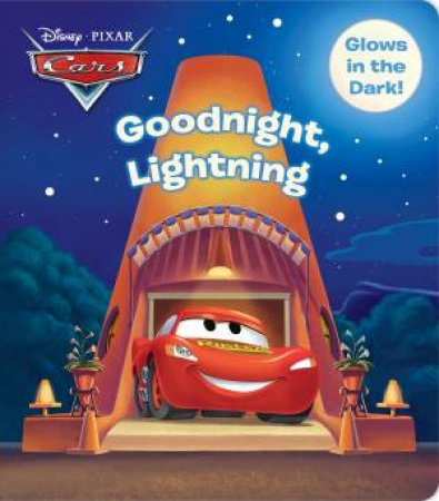 Good Night, Lightning (Disney Pixar: Cars Glow in the Dark!) by Unknown