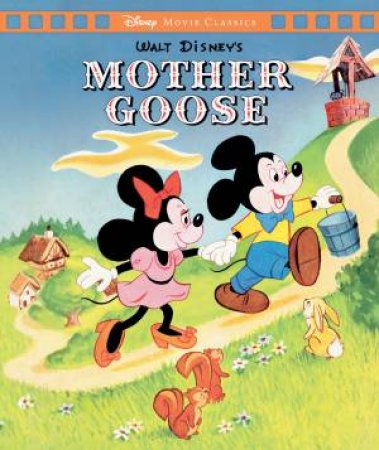 Mother Goose (Disney: Movie Classics) by Unknown