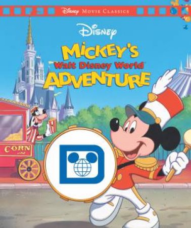 Mickey's Walt Disney World Adventure (Disney: Movie Classics) by Unknown