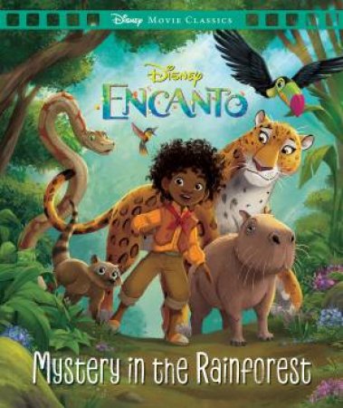 Mystery in the Rainforest (Disney Encanto: Movie Classics) by Unknown