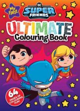 My First Super Friends Ultimate Colouring Book Warner Bros