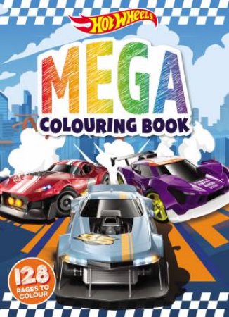 Hot Wheels: Mega Colouring Book (Mattel) by Various