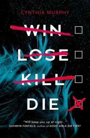 Win Lose Kill Die by Cynthia Murphy