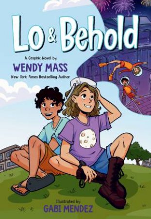 Lo and Behold by Wendy Mass & Gabi Mendez