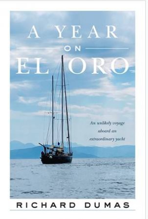 A Year on El Oro by Richard Dumas