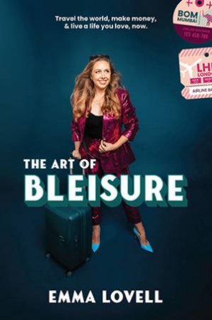 The Art of Bleisure by Emma Lovell