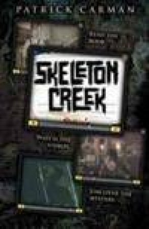 Skeleton Creek 01 by Patrick Carman