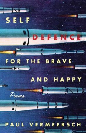 Self-Defence For The Brave And Happy by Paul Vermeersch