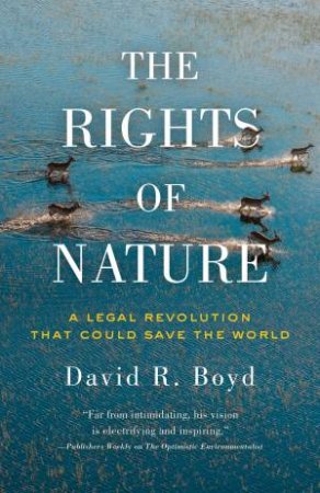 The Rights of Nature by David R Boyd