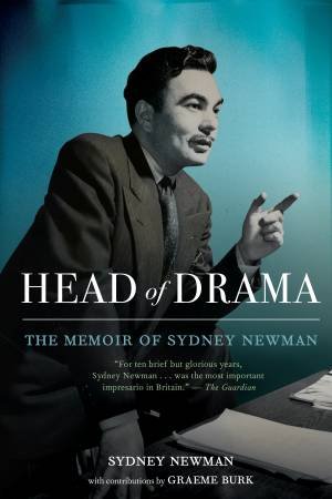 Head of Drama by Sydney Newman & Graeme Burk & Ted Kotcheff