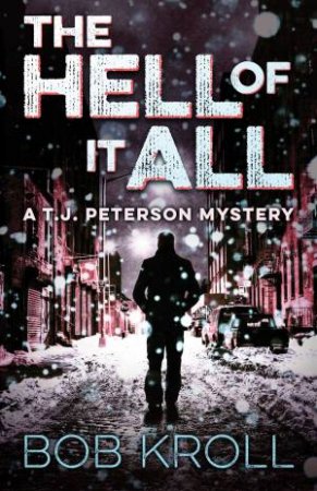 The Hell Of It All by Bob Kroll