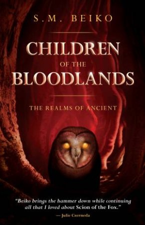 Children Of The Bloodlands by S M Beiko