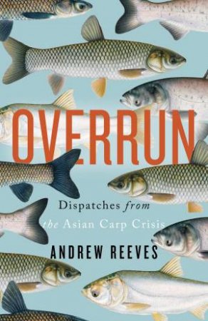 Overrun by Andrew Reeves