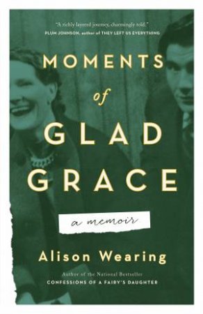 Moments Of Glad Grace by Alison Wearing