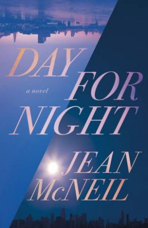 Day For Night by Jean McNeil