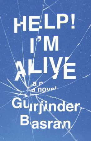 Help! I'm Alive by Gurjinder Basran