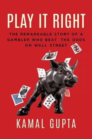 Play It Right by Kamal Gupta