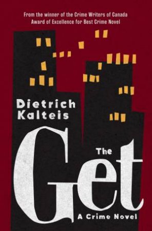 The Get by Dietrich Kalteis