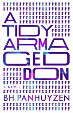 A Tidy Armageddon by Bh Panhuyzen