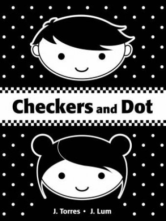 Checkers And Dot by J. Torres