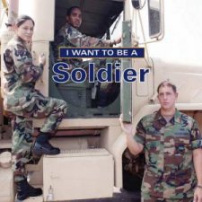 I Want To Be a Soldier