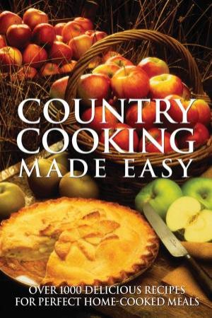 Country Cooking Made Easy by EDITORS OF FIREFLY