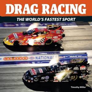 Drag Racing: The World's Fastest Sport by MILLER TIMOTHY