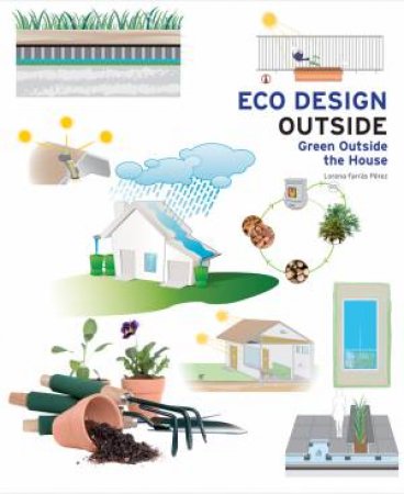 Eco Design Outside: Green Outside the House by PEREZ LORENA