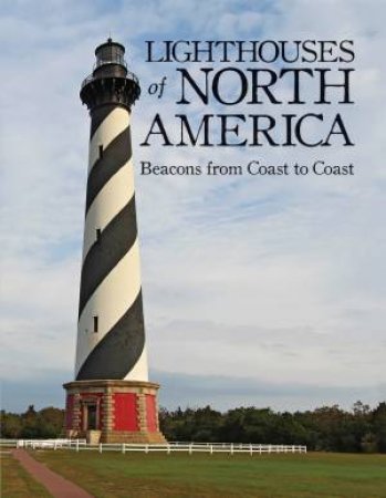 Lighthouses of North America: Beacons from Coast to Coast by JACKSON SYLKE