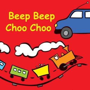 Beep Beep Choo Choo by DOBSON JOLIE