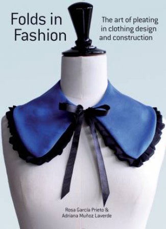 Folds in Fashion by PRIETO ROSA GARCIA