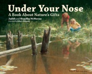 Under Your Nose by J AND S MCMURRAY