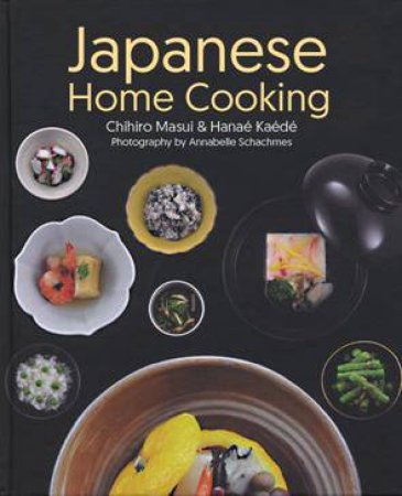 Japanese Home Cooking by Chihiro Masui & Hanae Kaede