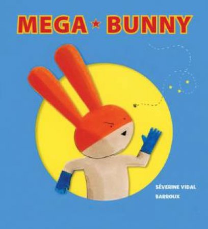 Mega Bunny by SEVERINE VIDAL