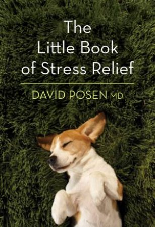 The Little Book Of Stress Relief by David Posen