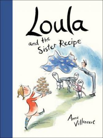 Loula and the Sister Recipe by VILLENEUVE ANNE