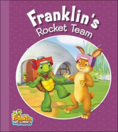 Franklin's Rocket Team by KIDSCAN