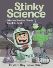 Stinky Science Why The Smelliest Smells Smell So Smelly