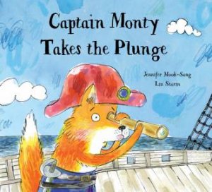 Captain Monty Takes The Plunge by Jennifer Mook-Sang