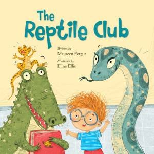 Reptile Club by Maureen Fergus & Elina Ellis