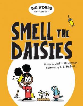 Big Words Small Stories: Smell The Daisies by Judith Henderson