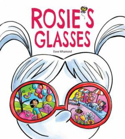 Rosie's Glasses by Dave Whamond