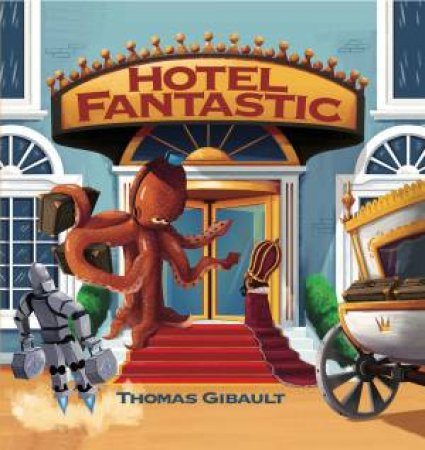 Hotel Fantastic by Thomas Gibault