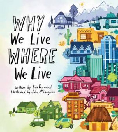 Why We Live Where We Live by VERMOND / MCLAUGHLIN