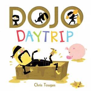 Dojo Daytrip by CHRIS TOUGAS