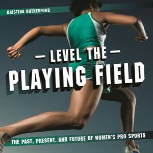 Level the Playing Field by ANNA HUMPHREY