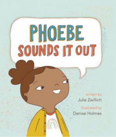 Phoebe Sounds It Out by Julie Zwillich