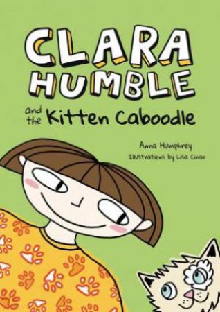 Clara Humble And The Kitten Caboodle by Anna Humphrey